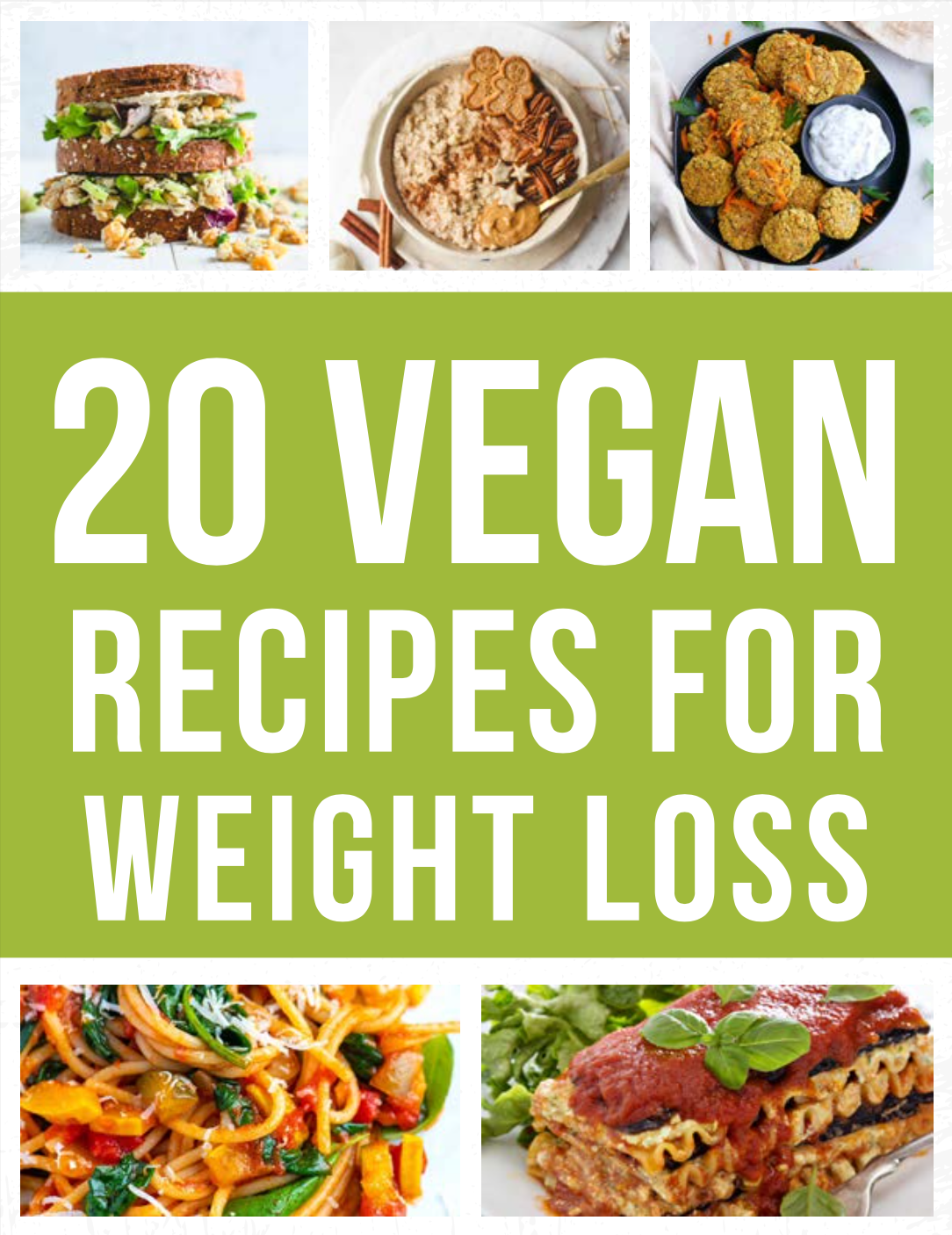 20 Vegan Recipes For Weight Loss
